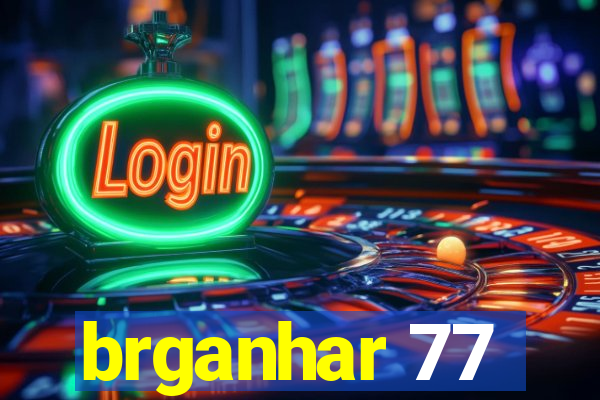 brganhar 77